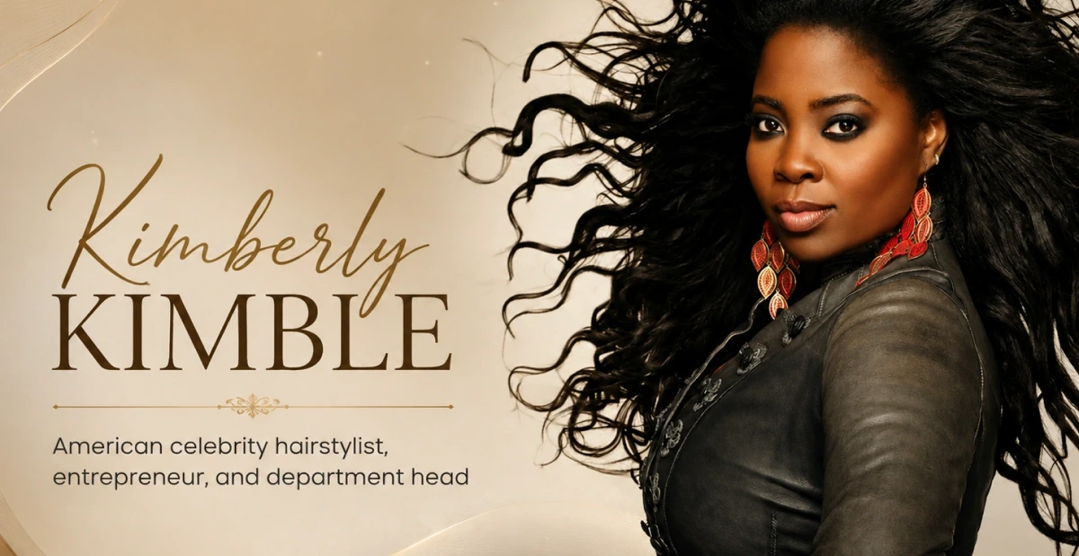Kim Kimble: The Visionary Behind Hollywood’s Most Iconic Hair Moments